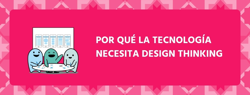 portada Por que la tecnologia necesita Design Thinking